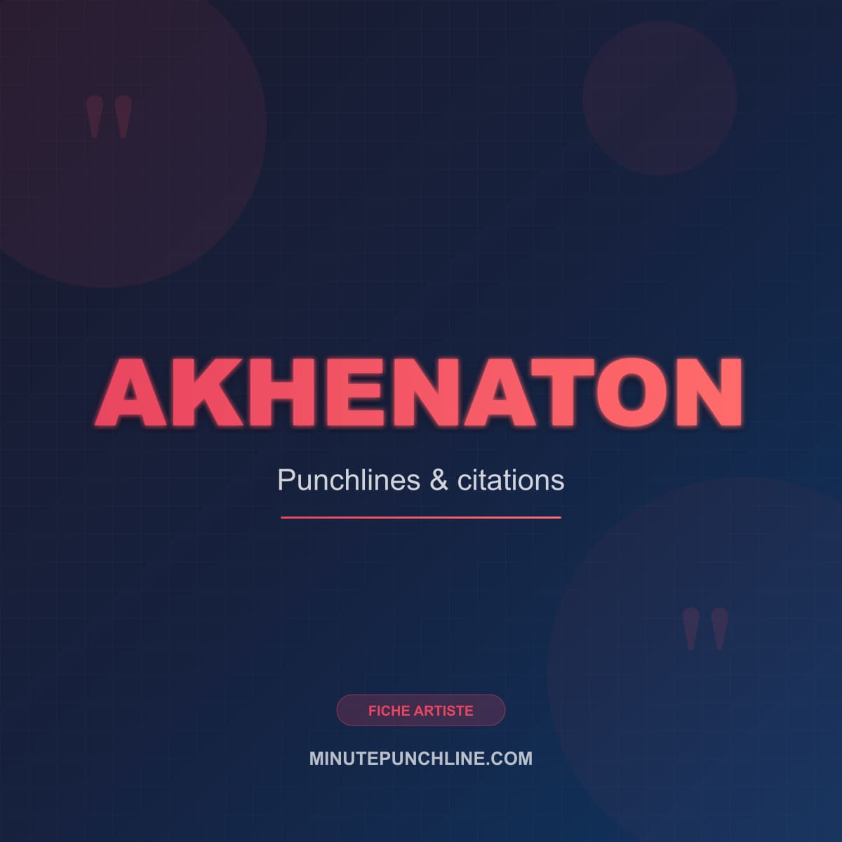 Akhenaton — fiche artiste MinutePunchline