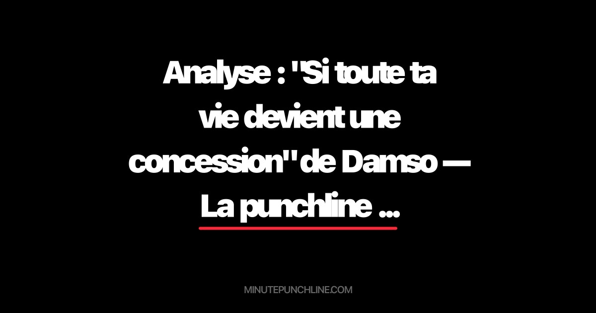 Analyse : "Si toute ta vie devient une concession" de Damso — La punchline qui résume les relations toxiques