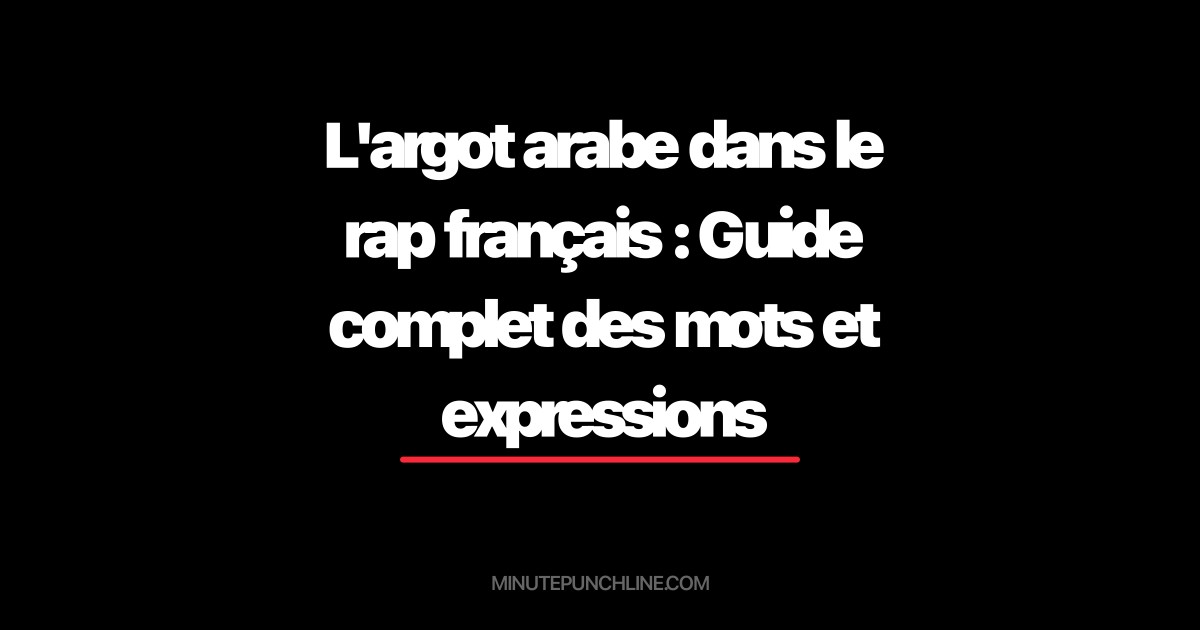 L'argot arabe dans le rap français : Guide complet des mots et expressions