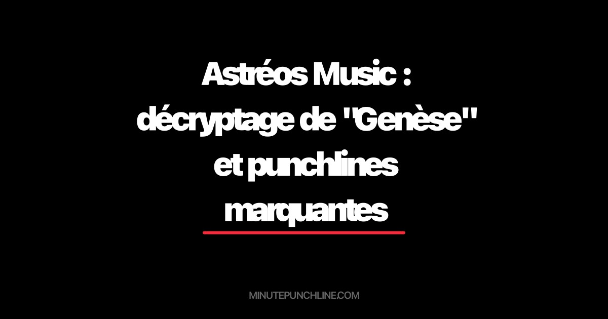 Astréos Music : décryptage de "Genèse" et punchlines marquantes