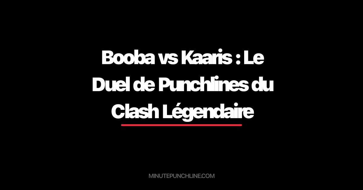 Booba vs Kaaris : Le Duel de Punchlines du Clash Légendaire