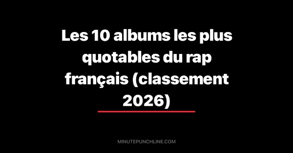 Les 10 albums les plus quotables du rap français