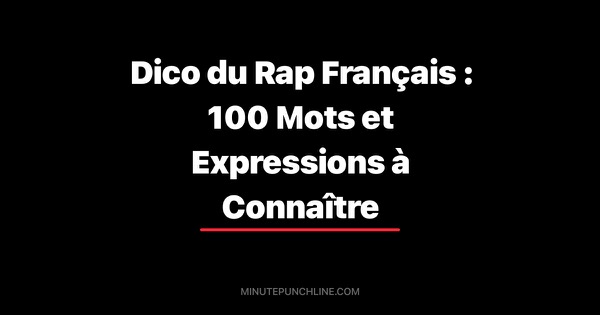 Dico du Rap Français : 100 Mots et Expressions à Connaître