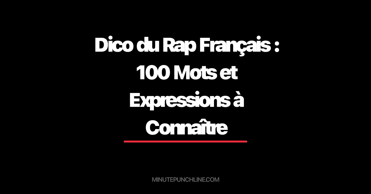 Dico du Rap Français : 100 Mots et Expressions à Connaître
