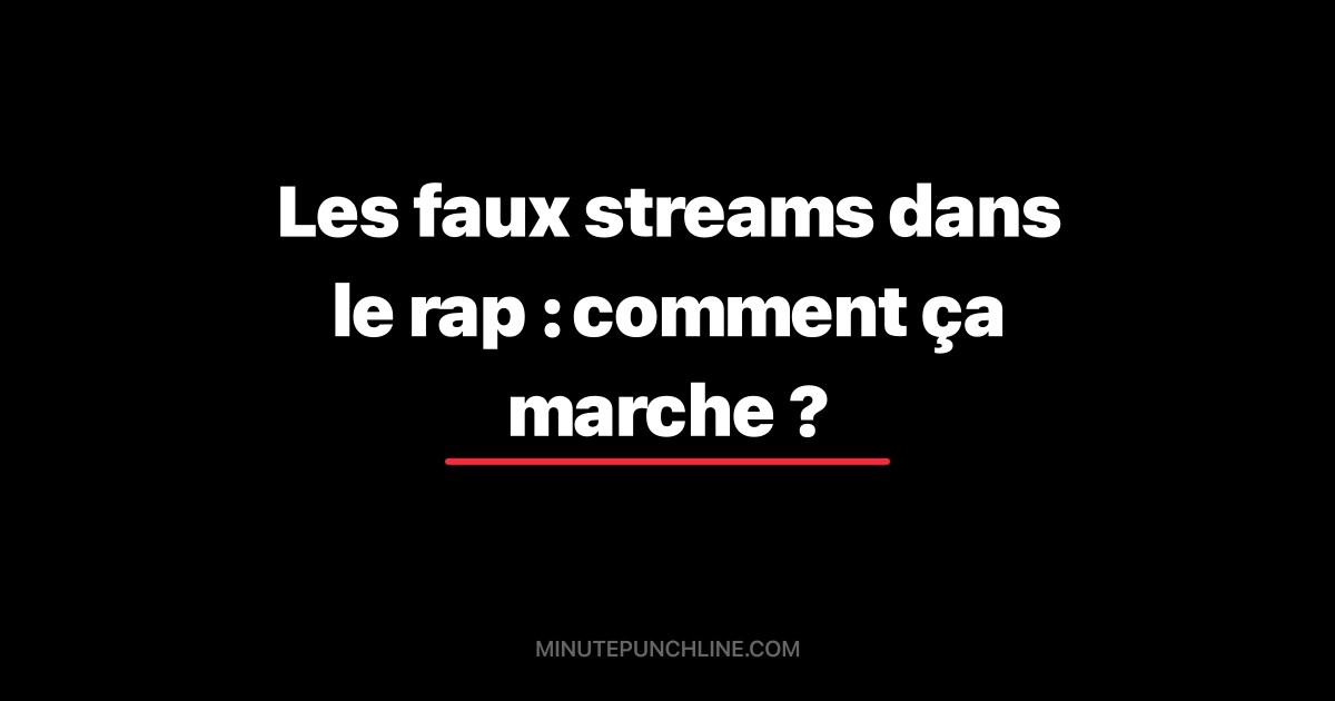 Les faux streams dans le rap : comment ça marche ?