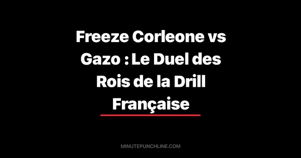 Freeze Corleone vs Gazo : Le Duel des Rois de la Drill Française