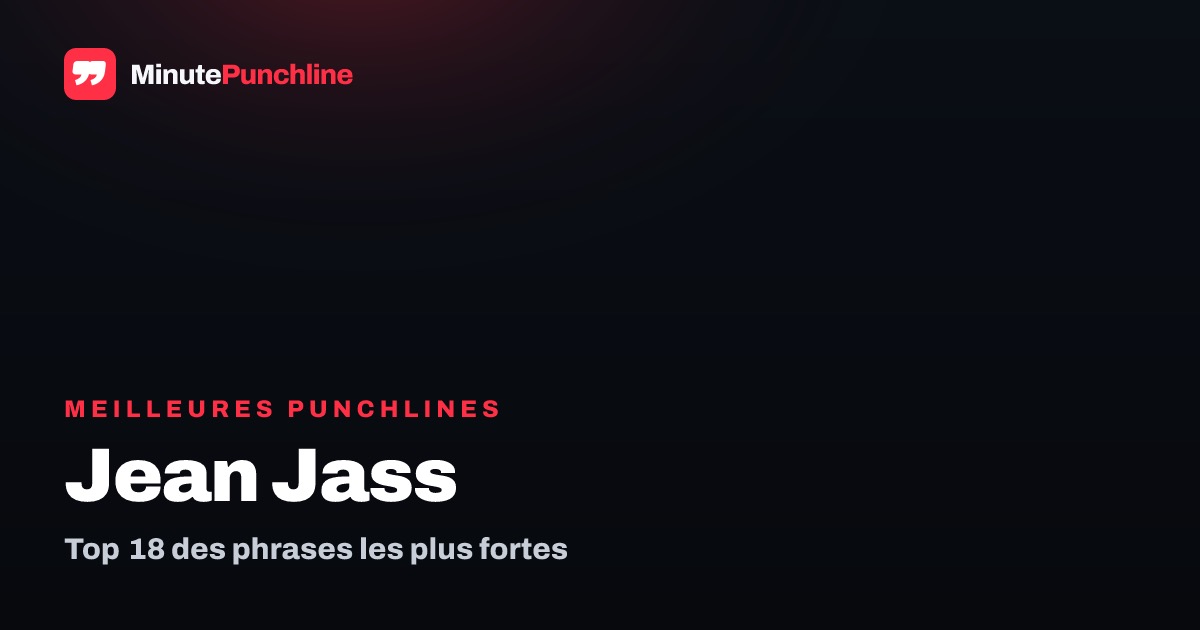 Top 15 des meilleures punchlines de JeanJass