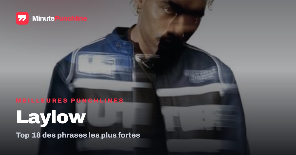 Top 15 des meilleures punchlines de Laylow