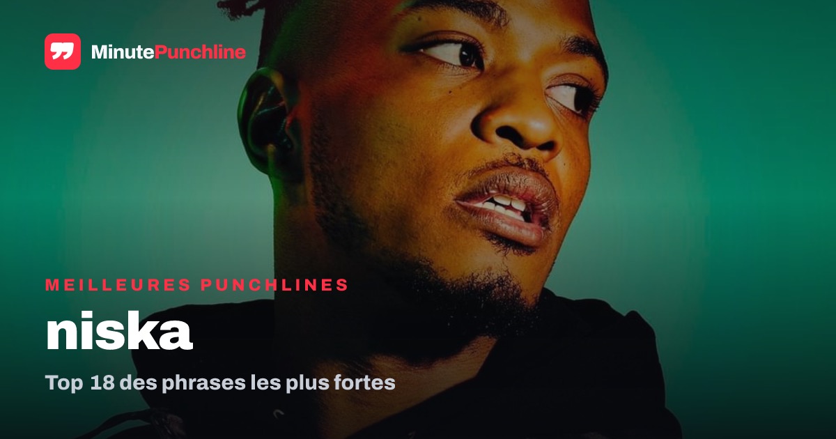 Top 18 des meilleures punchlines de Niska
