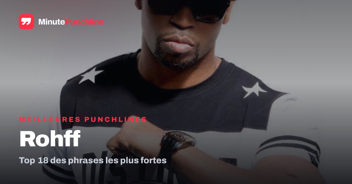Top 18 des meilleures punchlines de Rohff