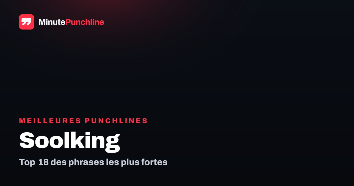 Top 15 des meilleures punchlines de Soolking