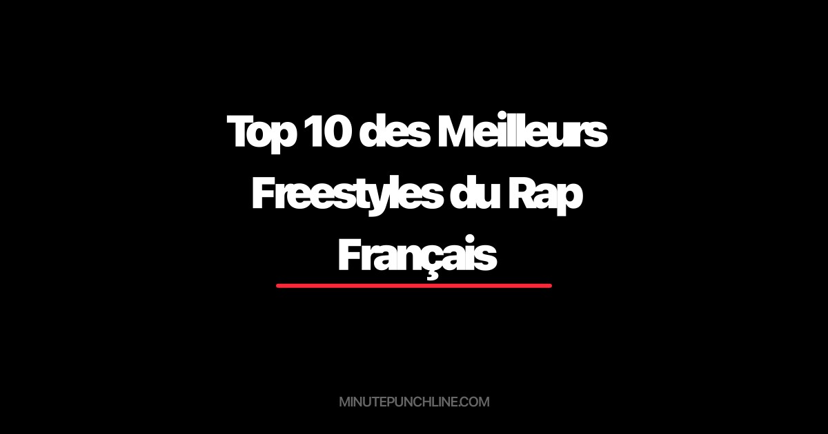 Top 10 des Meilleurs Freestyles du Rap Français