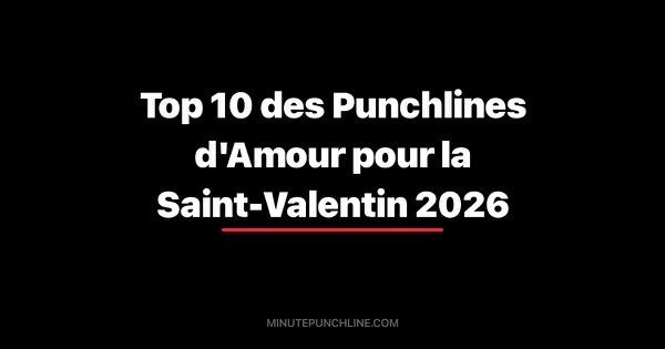 Top 10 des Punchlines d'Amour pour la Saint-Valentin 2026
