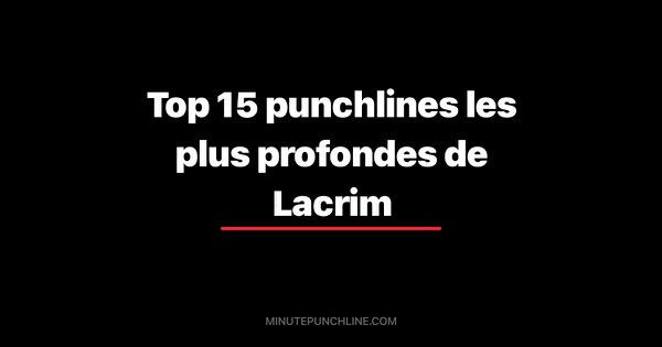 Top 15 punchlines les plus profondes de Lacrim