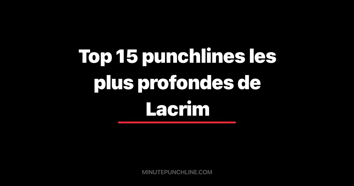 Top 15 punchlines les plus profondes de Lacrim