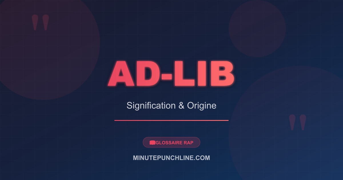 Ad-lib - signification et origine