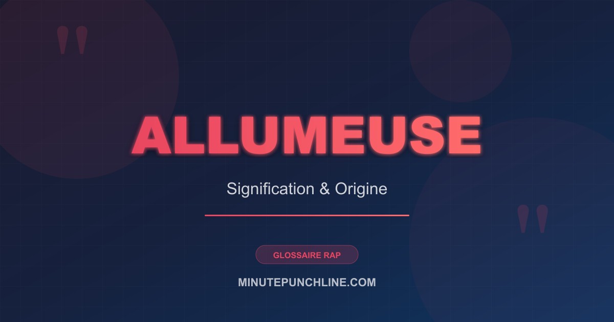 Allumeuse - signification et origine