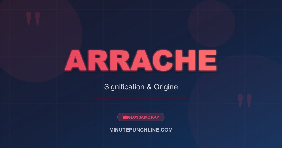Arrache - signification et origine