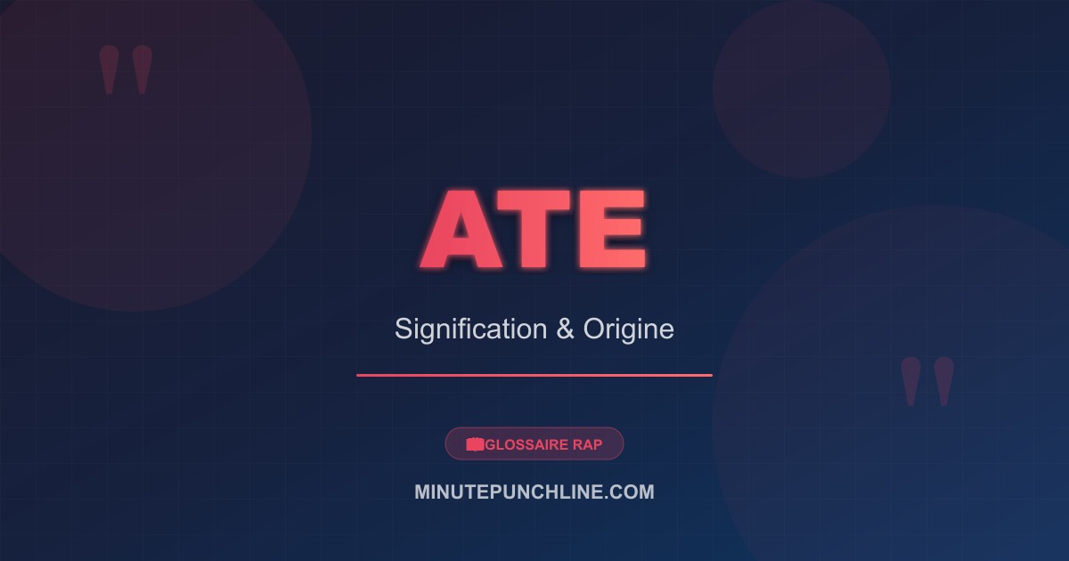 Ate - signification et origine