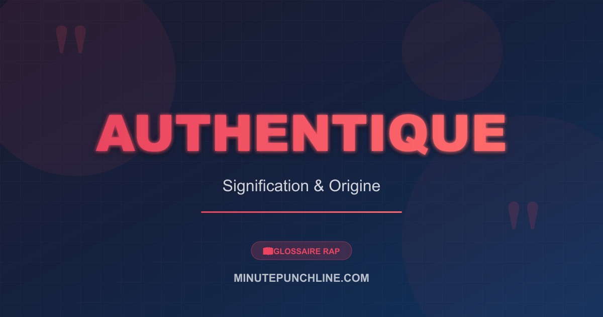 Authentique - signification et origine