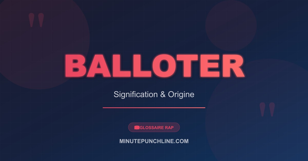 Balloter - signification et origine