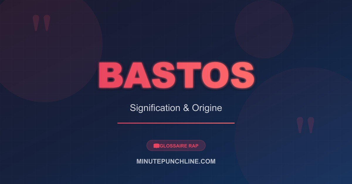 Bastos - signification et origine