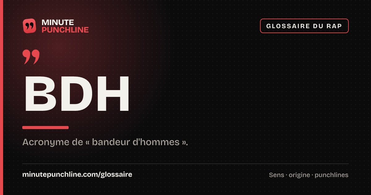 BDH - signification et origine