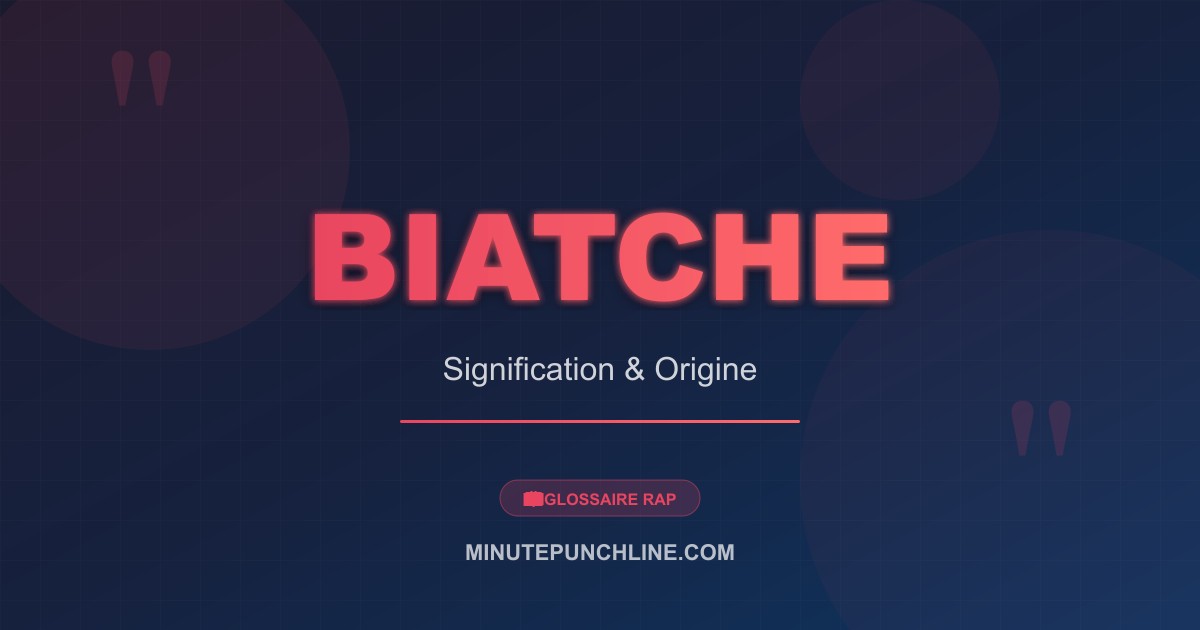 Biatche - signification et origine