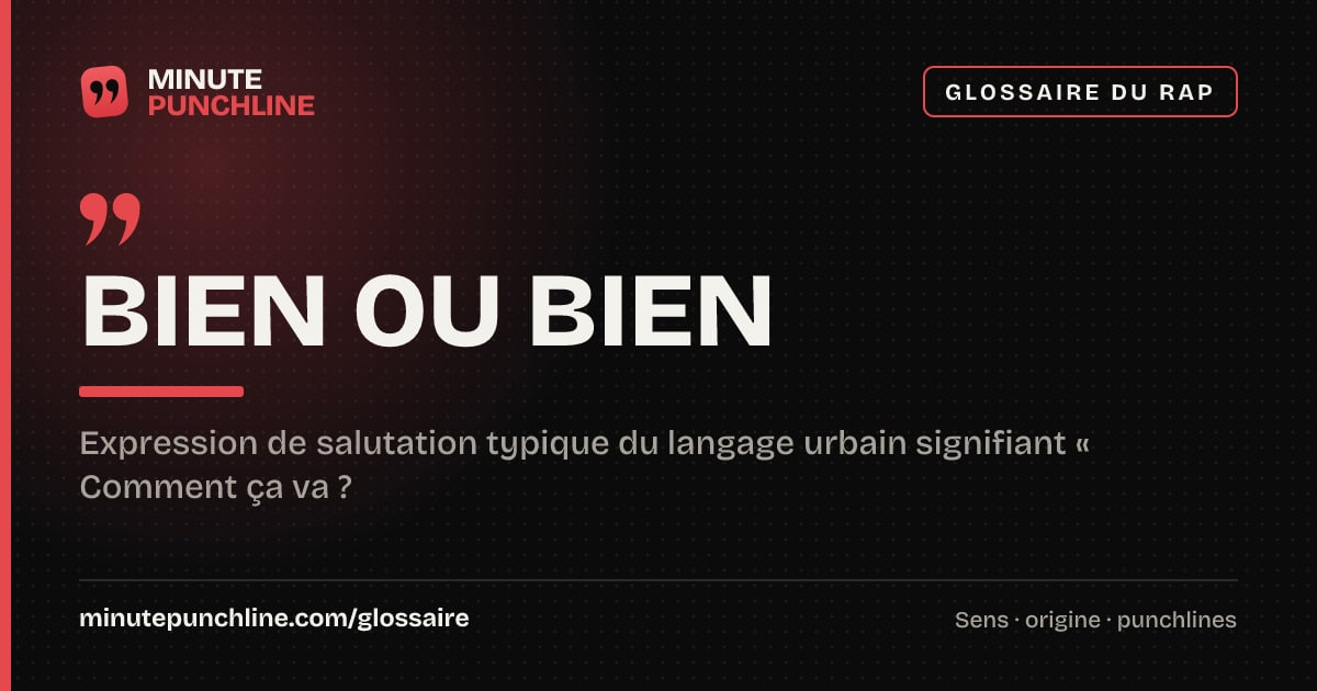 Bien ou bien - signification et origine