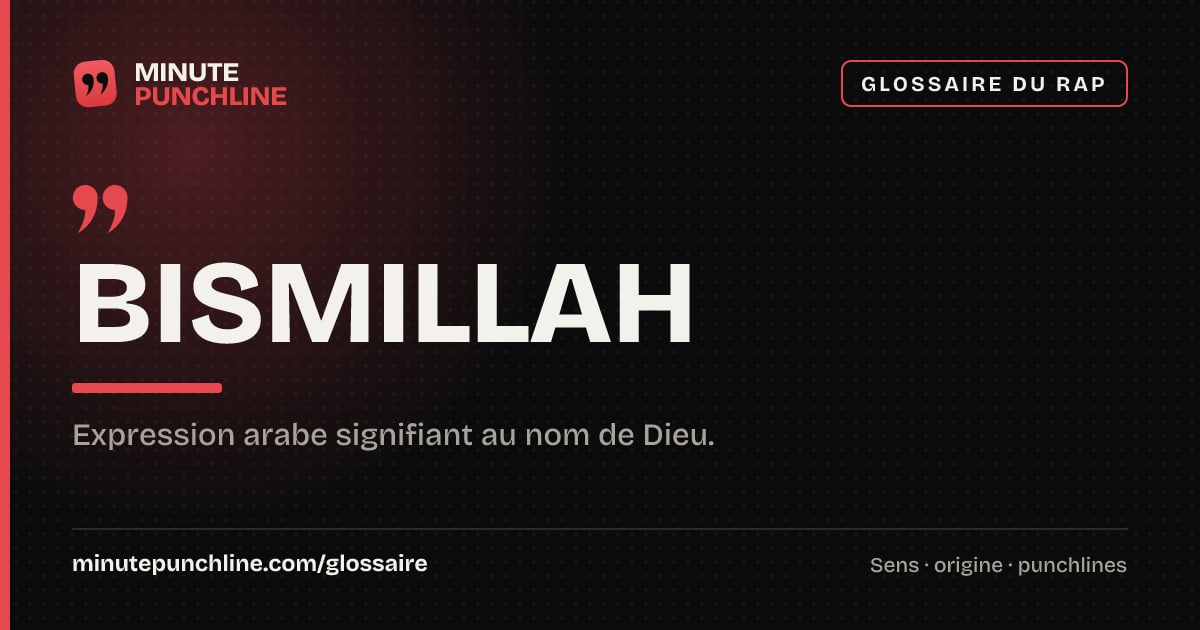 Bismillah - signification et origine
