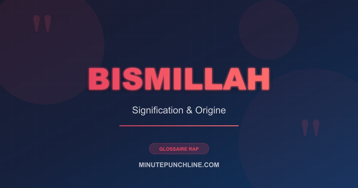 Bismillah - signification et origine