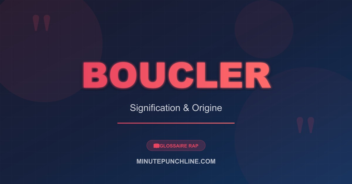 Boucler - signification et origine