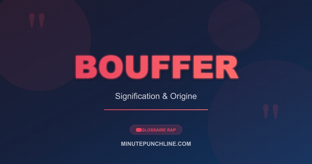 Bouffer - signification et origine