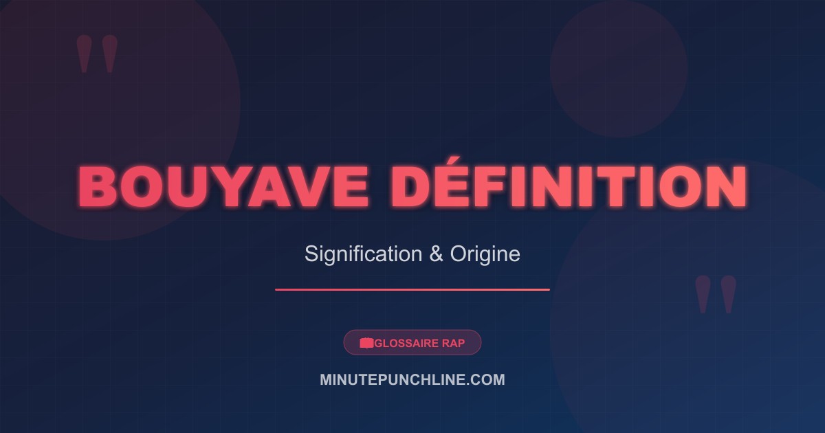 Bouyave définition - signification et origine