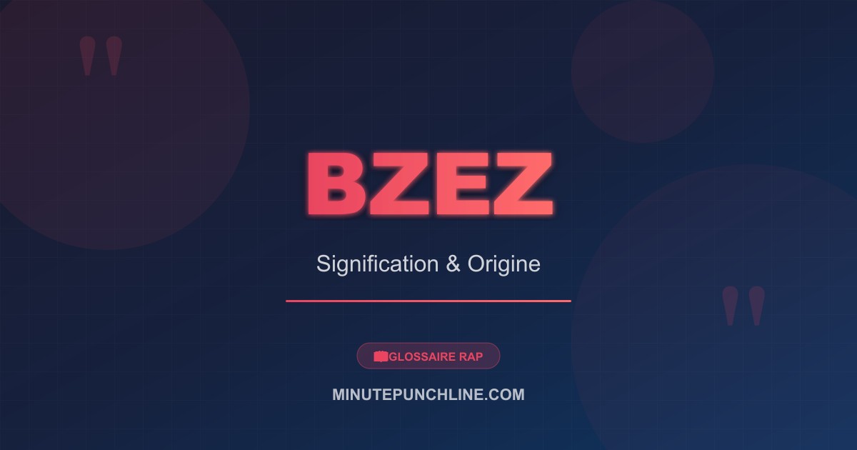 Bzez - signification et origine