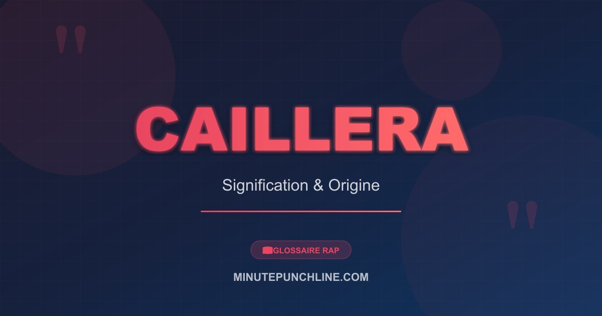 Caillera - signification et origine
