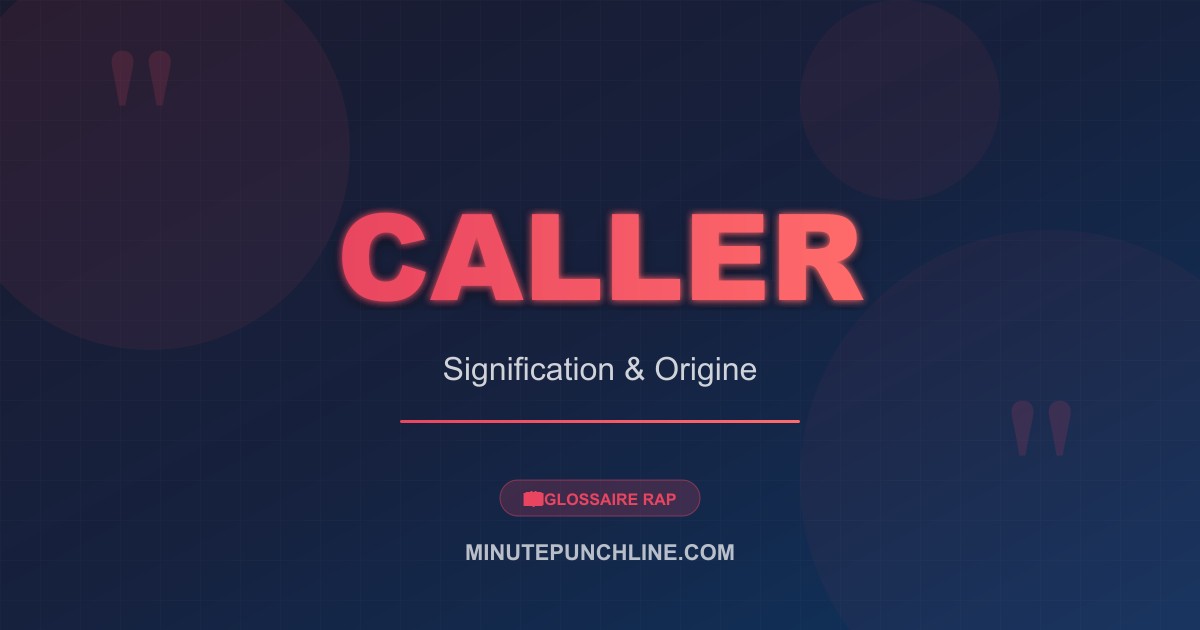 Caller - signification et origine