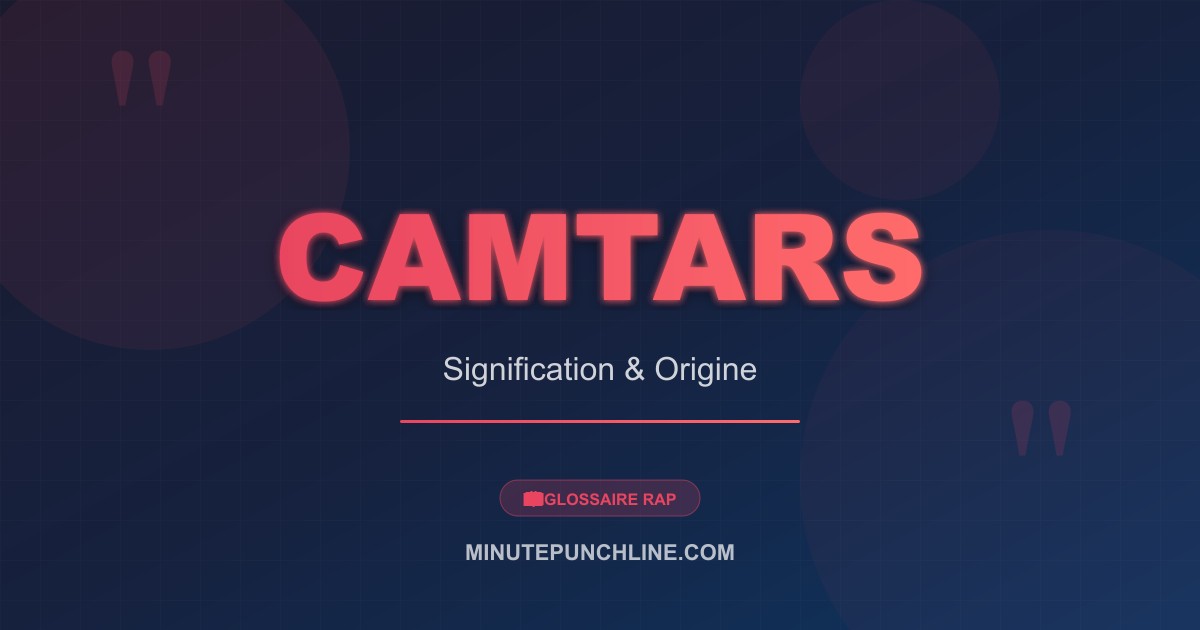 Camtars - signification et origine