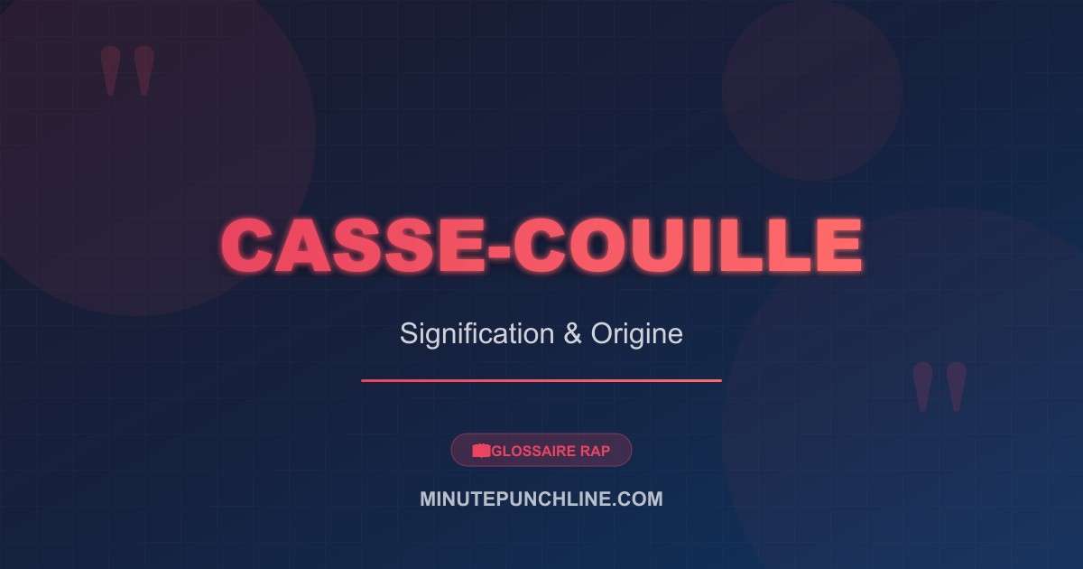 Casse-couille - signification et origine