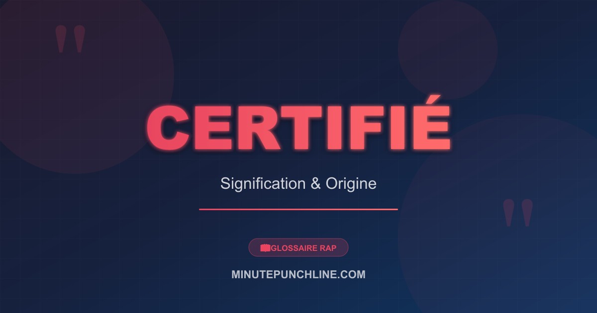 Certifié - signification et origine
