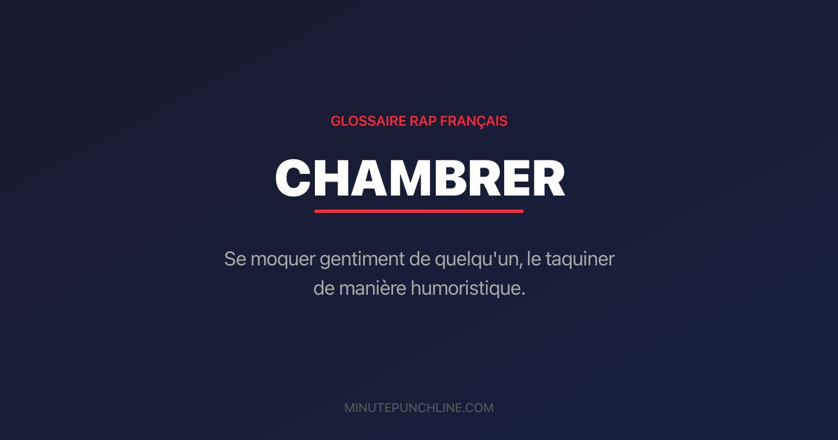 Chambrer - signification et origine