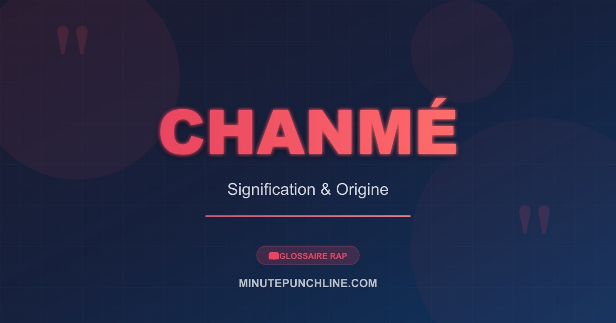 Chanmé - signification et origine