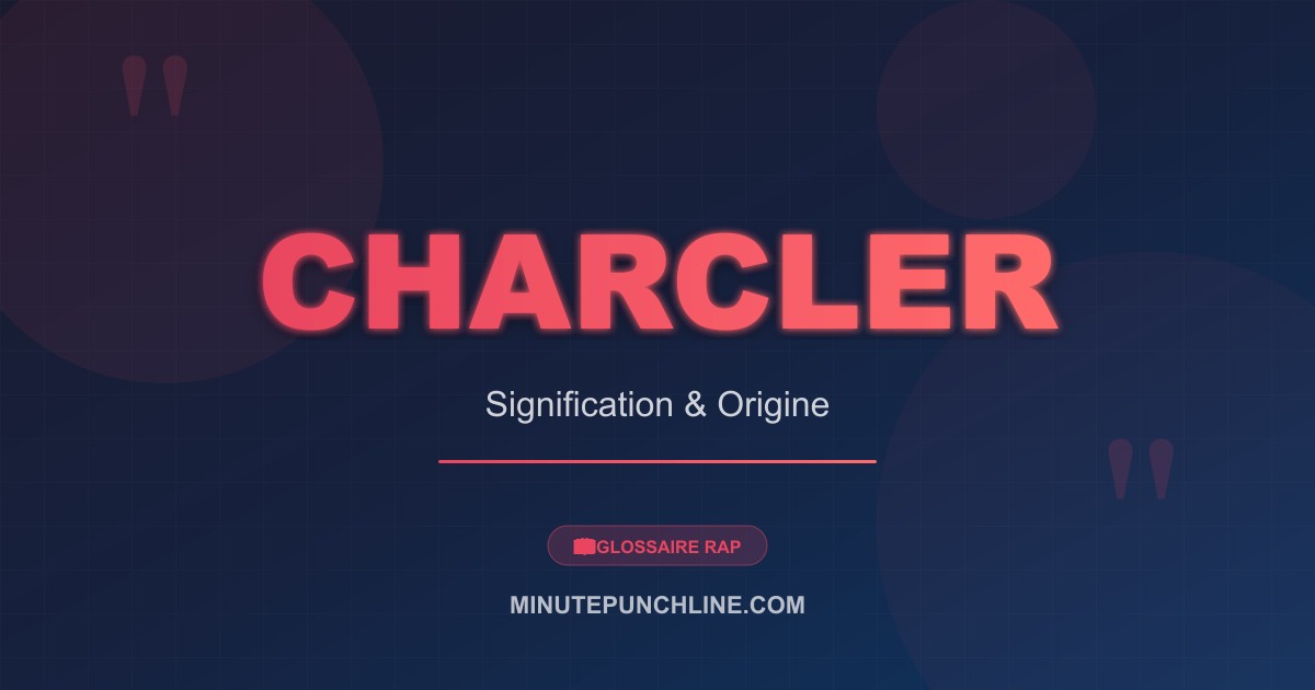 Charcler - signification et origine