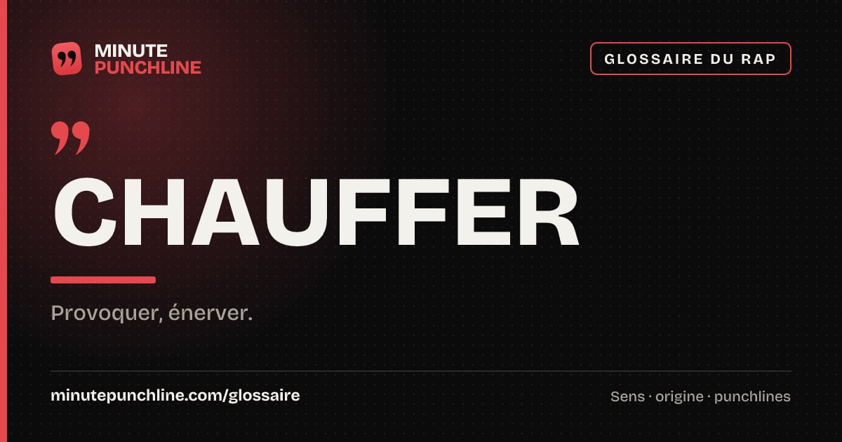 Chauffer - signification et origine
