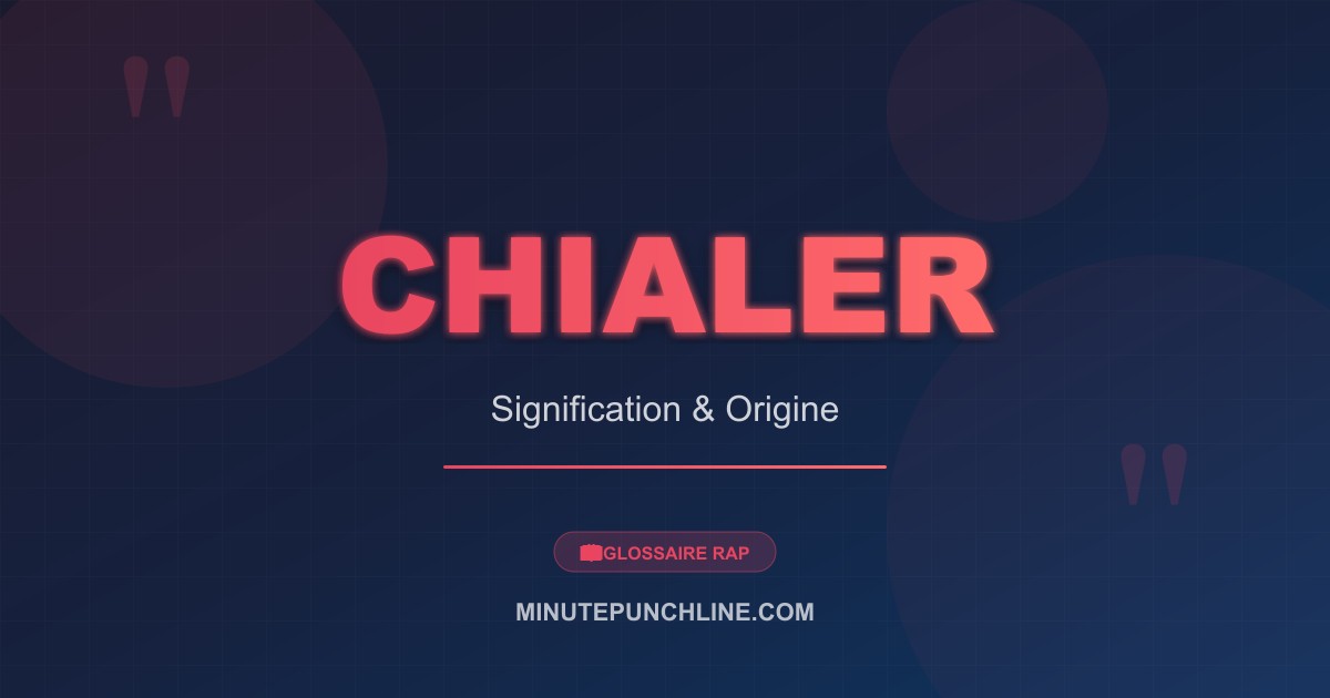 Chialer - signification et origine
