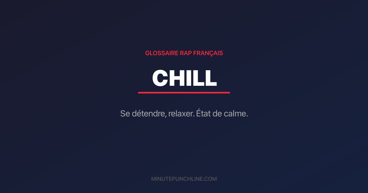 Chill - signification et origine
