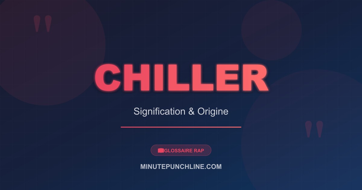 Chiller - signification et origine