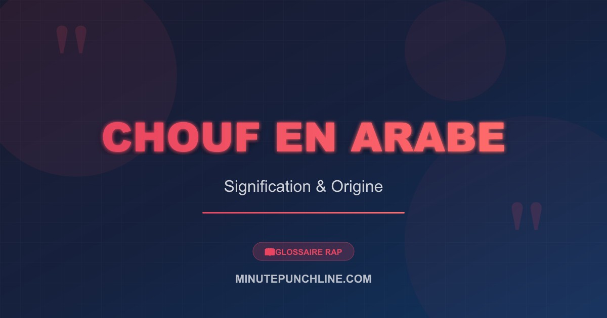 Chouf en arabe - signification et origine