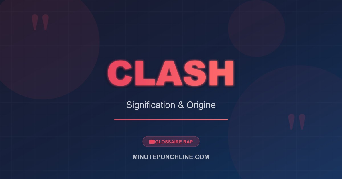 Clash - signification et origine