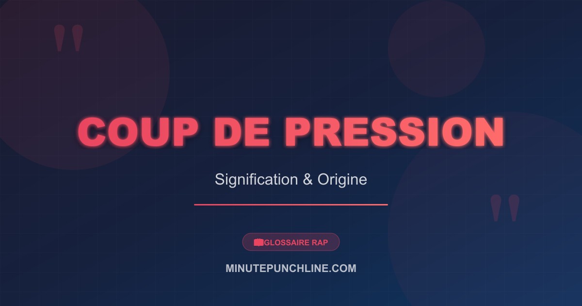 Coup de pression - signification et origine